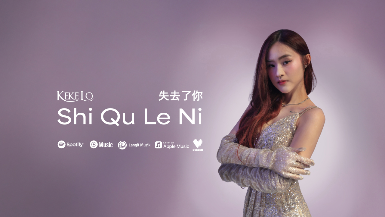 Keke Lo Rilis “Shi Qu Le Ni”, Langkah NAGASWARA Tembus Pasar Mandarin Asia