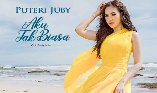 Puteri Juby Rilis Digital Single Aku Tak Biasa