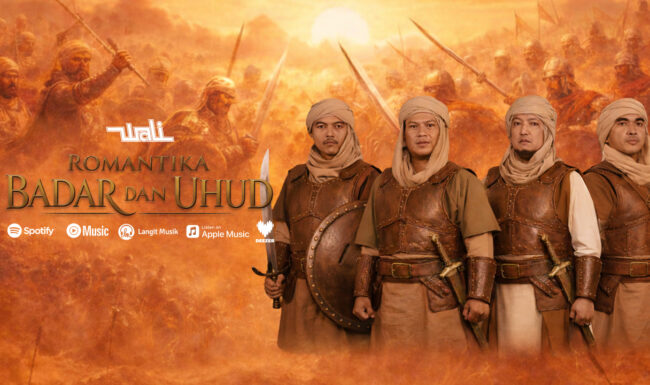 Romantika Badar dan Uhud Lagu Baru Wali Menyambut Ramadan