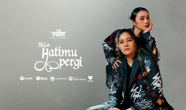 The Virgin Rilis Bila Hatimu Pergi Balada Kehilangan Cinta Sejati NAGASWARA Press Release